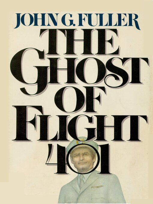 Title details for The Ghost of Flight 401 by John G. Fuller - Available